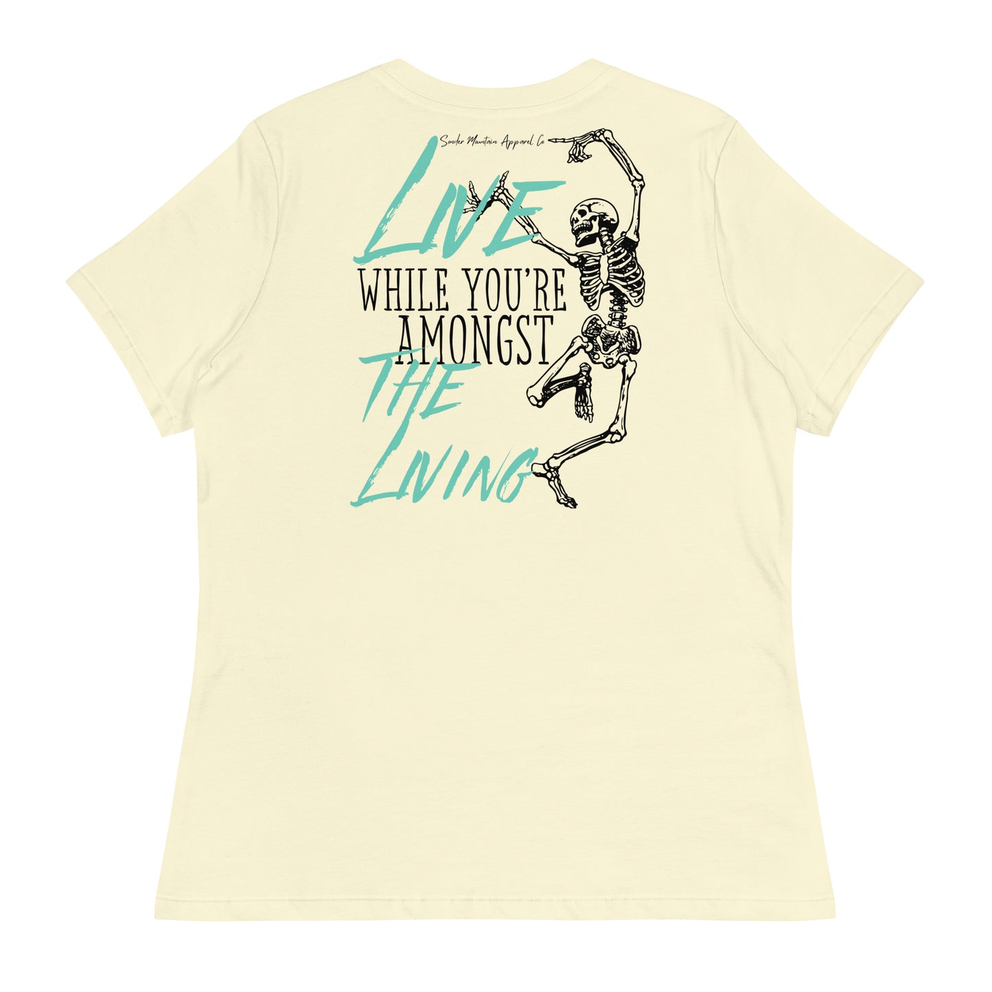 While Amongst The Living - Women's Relaxed T-Shirt