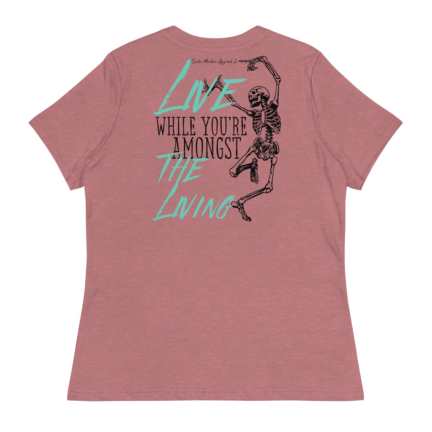 While Amongst The Living - Women's Relaxed T-Shirt