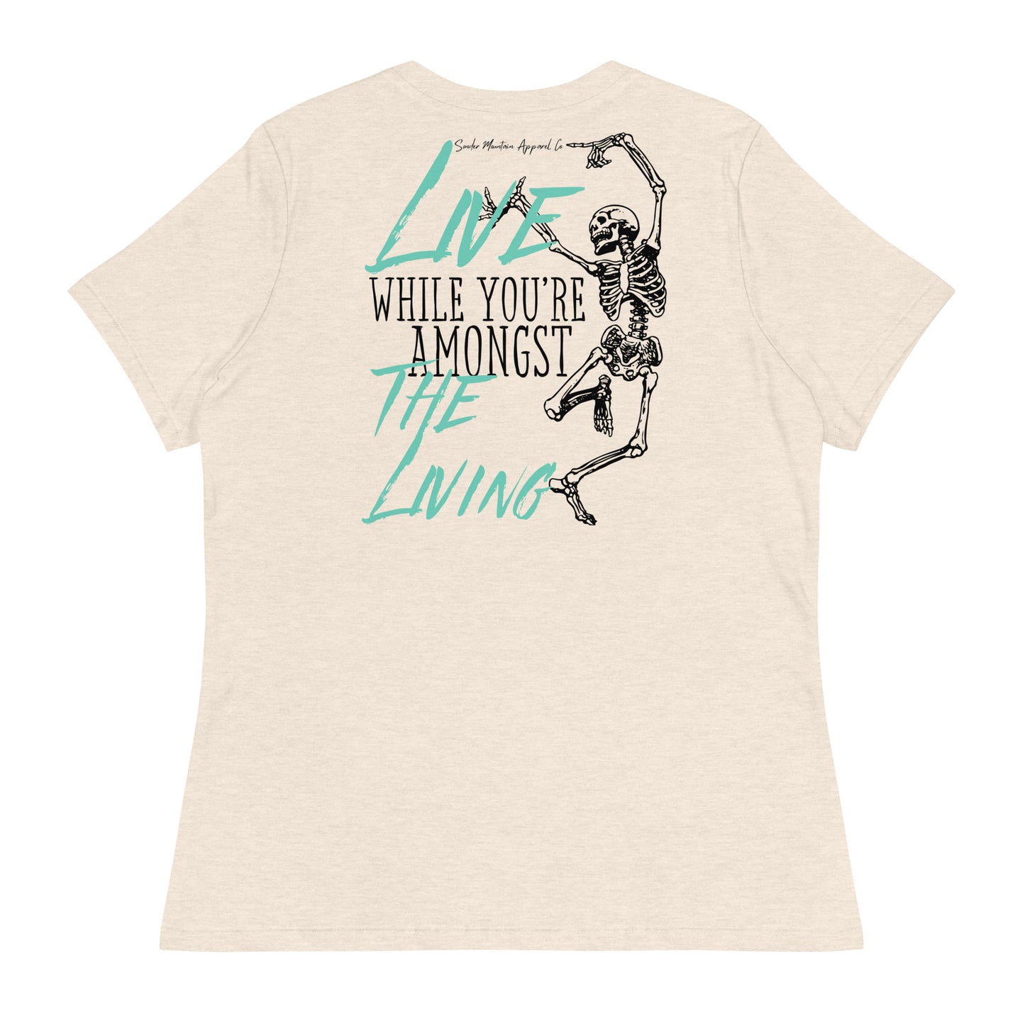 While Amongst The Living - Women's Relaxed T-Shirt