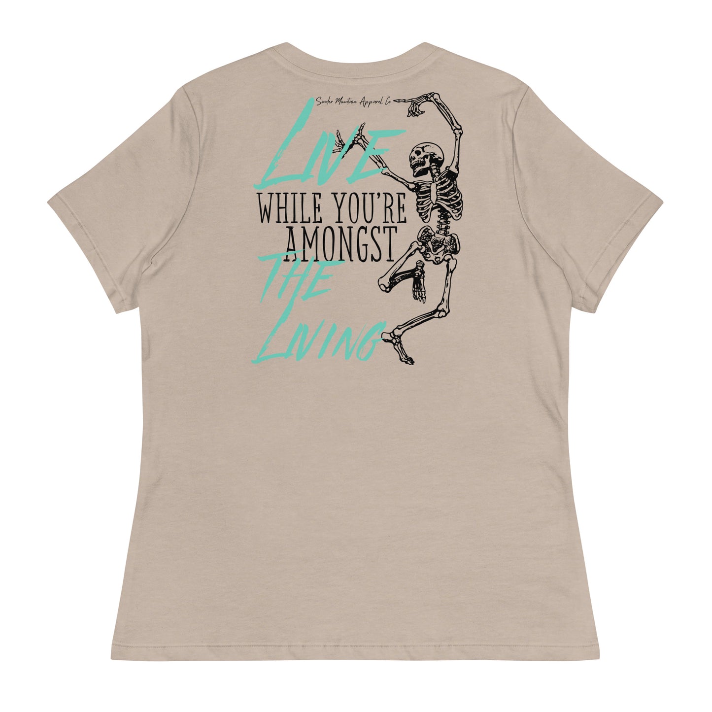 While Amongst The Living - Women's Relaxed T-Shirt